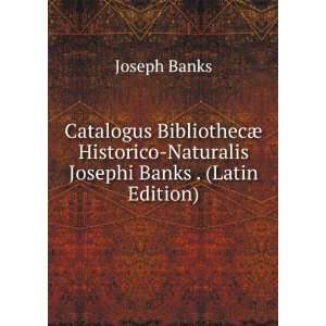    Naturalis Josephi Banks . (Latin Edition) Joseph Banks Books