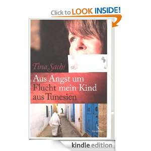 Aus Angst um mein Kind   Flucht aus Tunesien (German Edition) Tina 