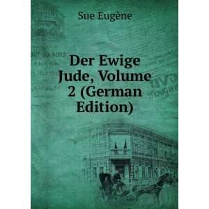    Der Ewige Jude, Volume 2 (German Edition) EugÃ¨ne Sue Books