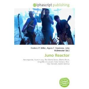  Juno Reactor (9786132890498) Books