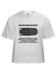 Black Holocaust White T Shirt African american White T Shirt by 