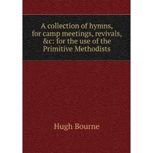 collection of hymns, for camp meetings, revivals, &c for the use 