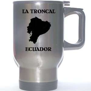  Ecuador   LA TRONCAL Stainless Steel Mug Everything 