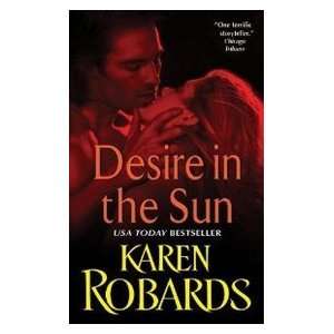 Desire in the Sun Karen Robards 9780380755547  Books