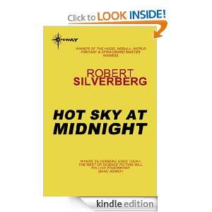 Hot Sky at Midnight Robert Silverberg  Kindle Store