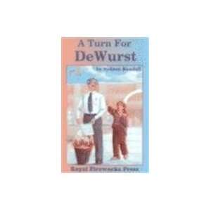  A Turn for DeWurst [Paperback] Sydney Kendall Books