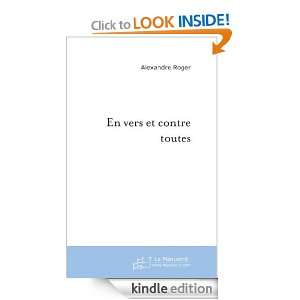 En vers et contre toutes (Poésie) (French Edition) Alexandre Roger 