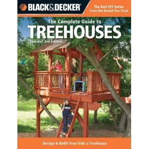  Black & Decker The Complete Guide to Treehouses, 2nd 