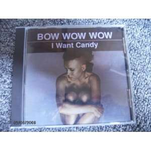  I Want Candy, Bow Wow Wow 