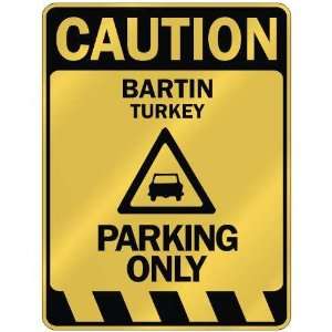   CAUTION BARTIN PARKING ONLY  PARKING SIGN TURKEY