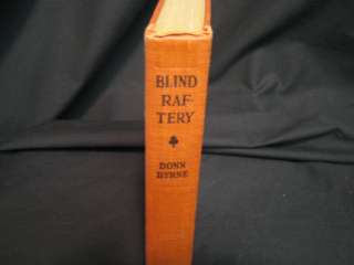 BLIND RAFTERY by Donn Byrne VINTAGE book 1924  