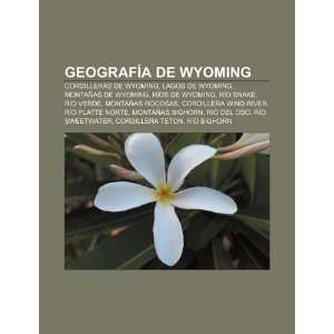  Geografía de Wyoming Cordilleras de Wyoming, Lagos de 