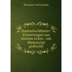   meinem Leben . (als Manuscript gedruckt) Hermann Josef Landau Books