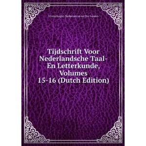   15 16 (Dutch Edition) Maatschappij Nederlandse Let Der Leiden Books