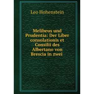   et Consilii des Albertano von Brescia in zwei . Leo Hohenstein Books