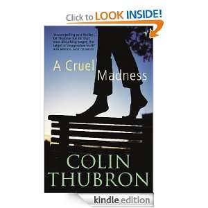 Cruel Madness Colin Thubron  Kindle Store