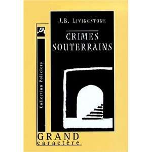 crimes souterrains (9782744405211) Levingstone Books