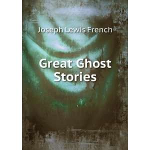  Great Ghost Stories Joseph Lewis French Books