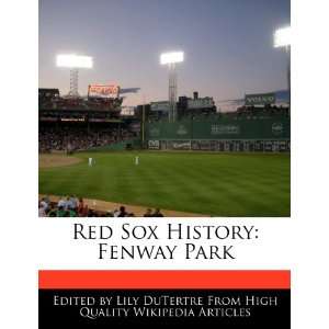    Red Sox History Fenway Park (9781270837732) Lily DuTertre Books