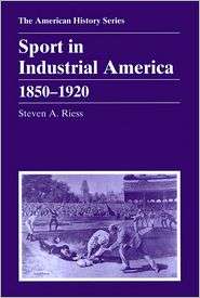   1850   1920, (0882959166), Steven A. Riess, Textbooks   