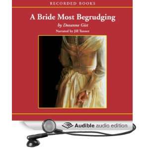  A Bride Most Begrudging (Audible Audio Edition) Deeanne 