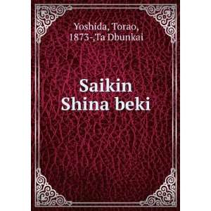  Saikin Shina beki Torao, 1873 ,Ta Dbunkai Yoshida Books