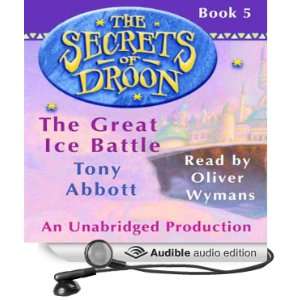 Ice Battle The Secrets of Droon, Book 5 (Audible Audio Edition) Tony 