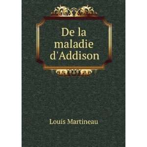  De la maladie dAddison Louis Martineau Books