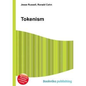  Tokenism Ronald Cohn Jesse Russell Books