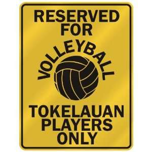   OLLEYBALL TOKELAUAN PLAYERS ONLY  PARKING SIGN COUNTRY TOKELAU