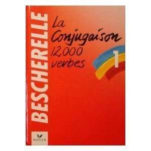    La Conjugaison 12000 Verbes (9782218016608) Bescherelle Books