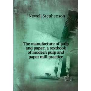  Of Pulp And Paper A Textbook Of Modern Pulp And Paper Mill 