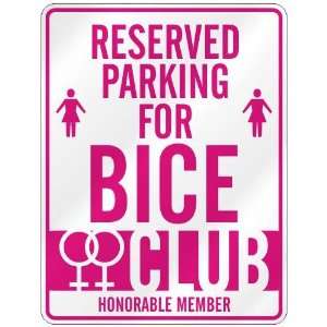   RESERVED PARKING FOR BICE 