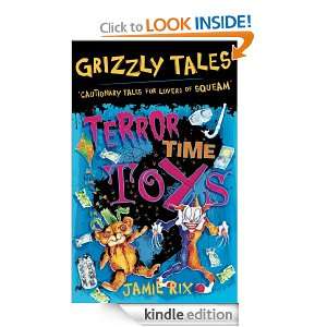 Grizzly Tales 5 Terror Time Toys Terror Time Toys Jamie Rix  