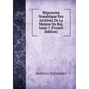   La Maison Du Roi, Issue 1 (French Edition) Archives Nationales Books