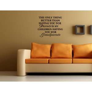   MY CHILDREN HAVING YOU FOR GRANDPARENTS Vinyl wall quotes stickers