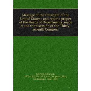   third session of the Thirty seventh Congress Abraham, 1809 1865