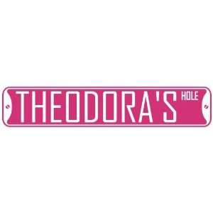   THEODORA HOLE  STREET SIGN