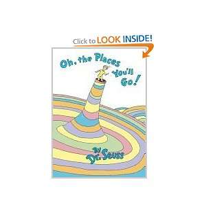  Oh, The Places Youll Go By Dr. Seuss Theodor S. Geisel Books