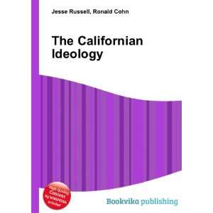  The Californian Ideology Ronald Cohn Jesse Russell Books