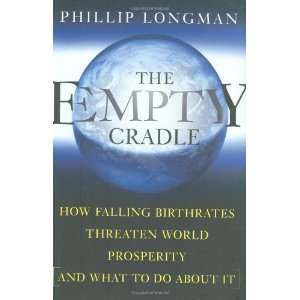  The Empty Cradle How Falling Birthrates Threaten World 
