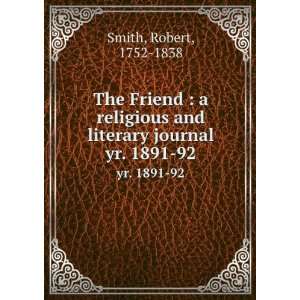  The Friend  a religious and literary journal. yr. 1891 92 