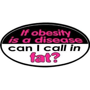  Call in Fat?