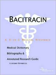 Bacitracin A Medical Dictionary, Bibliography, and Annotated Research 