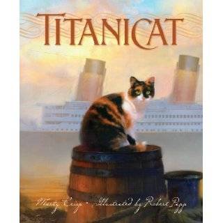 Titanicat (True Stories) by Marty Crisp and Robert Papp (Oct 31, 2011)