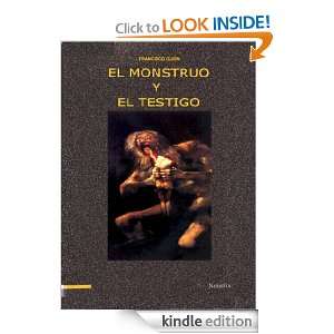 EL MONSTRUO Y EL TESTIGO (Spanish Edition) FRANCISCO GIJON  