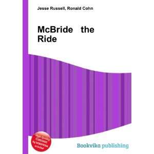  McBride & the Ride Ronald Cohn Jesse Russell Books