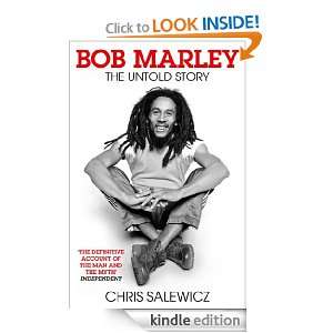 Bob Marley The Untold Story Chris Salewicz  Kindle Store