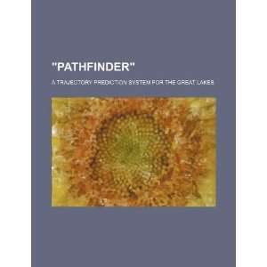  PATHFINDER a trajectory prediction system for the Great 