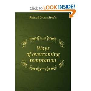   of overcoming temptation Richard George Boodle  Books